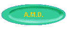 A.M.D.